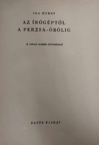 Ida Hurst - Az rgptl a Perzsa-blig