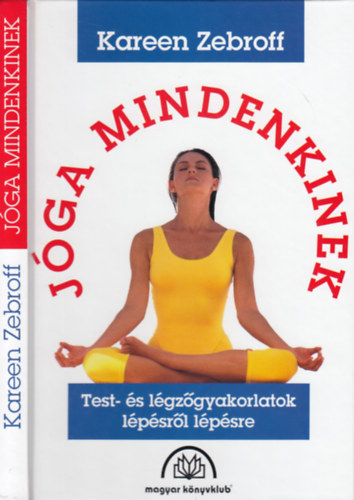 Kareen Zebroff - Jga mindenkinek - Test- s lgzgyakorlatok lpsrl lpsre