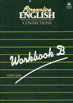 Hartley, B. and Viney, P. - Streamline English connections-workbook B