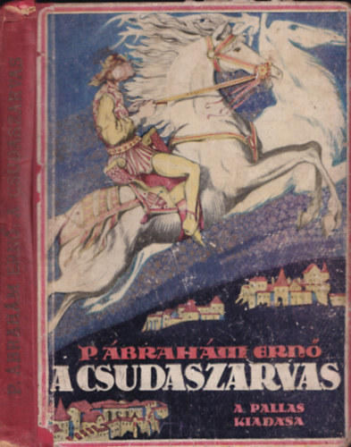 P. brahm Ern - A csudaszarvas (Jaschik lmos kpeivel s knyvdszeivel)