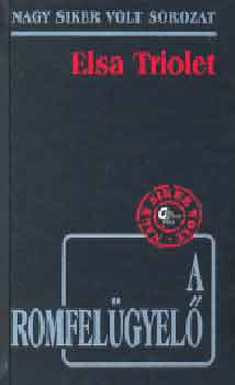 Elsa Triolet - A romfel�gyel�