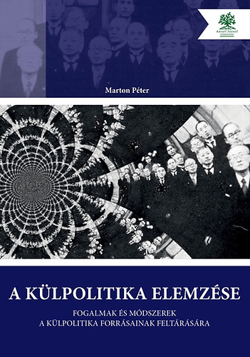 Marton Pter - A klpolitika elemzse - Fogalmak s mdszerek a klpolitika forrsainak feltrsra