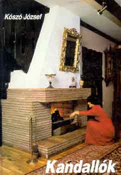 K�sz� J�zsef - Kandall�k