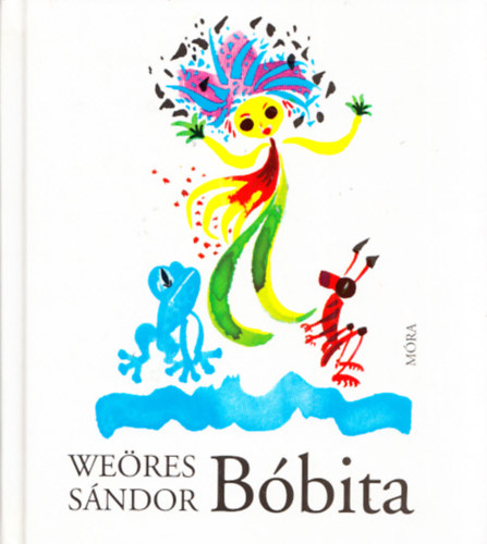 Weöres Sándor - Bóbita