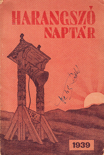 Szab Jzsef (szerk.) - Harangsz naptr 1939. (Evanglikus keresztynek kpes harangsz-naptra az 1939. kznsges vre)