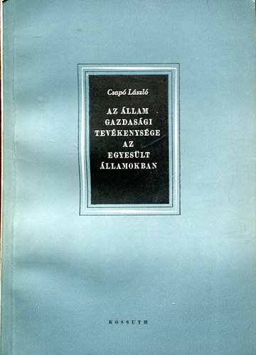 Csapó László - Az állam gazdasági tevékenysége az Egyesült Államokban