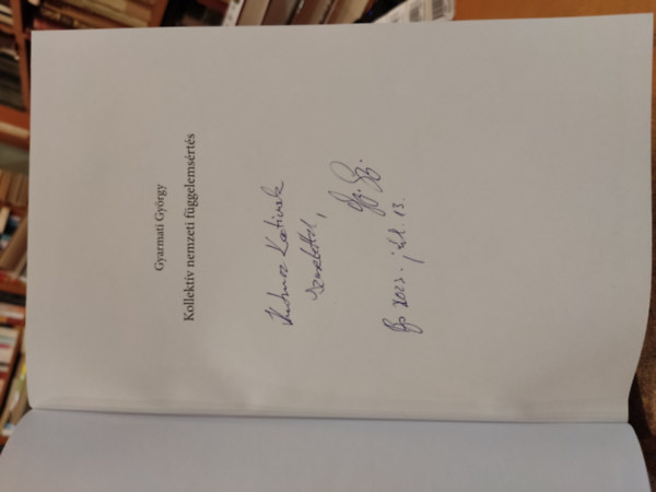 Gyarmati Gy�rgy - Kollekt�v nemzeti f�ggelems�rt�s - �r�sok 1956-r�l