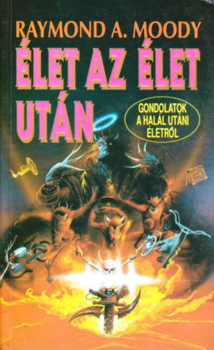 A. A. Moody - �let az �let ut�n-Gondolatok a hal�l ut�ni �letr�l