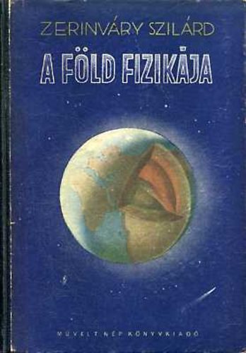 Zerinváry Szilárd - A Föld fizikája