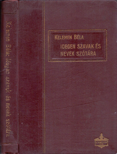 Kelemen Bla (szerk.) - Idegen szavak s nevek sztra