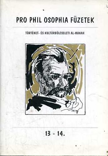 Kalmr Zoltn (szerk.) - Pro Phil Osophia fzetek 13-14.