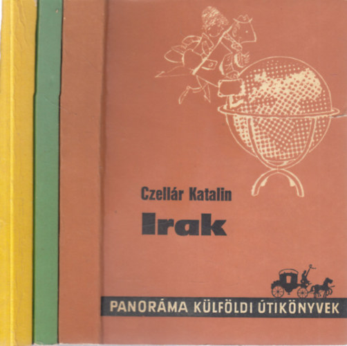 Czellr Katalin, Szentirmay Jzsef, Dr. Dallos Attila - 3 db. Panorma klfldi tiknyvek (Irak + Irn + Szria)