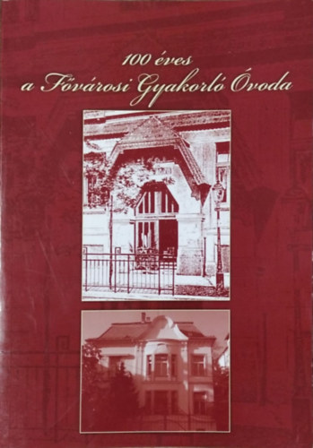 100 éves a Fővárosi Gyakorló Óvoda