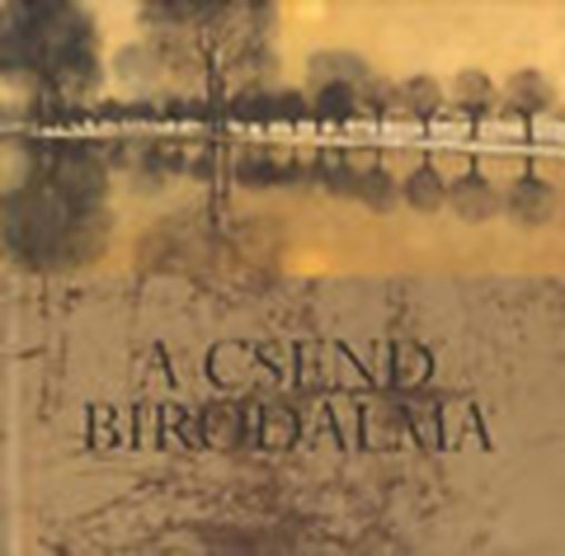 Helen Exley (szerk.) - A csend birodalma