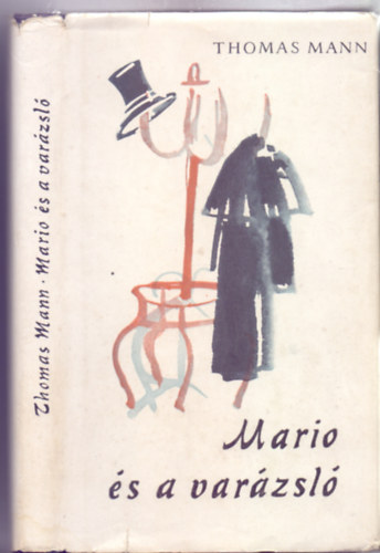 Thomas Mann, Ford�totta L�nyi Viktor - Mario �s a var�zsl� (Sz�nt� Piroska illusztr�ci�ival)