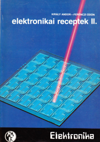 Király Andor-Ferenczi Ödön - Elektronikai receptek II.