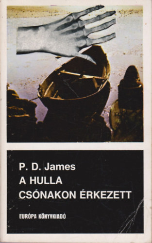 P. D. James - A hulla cs�nakon �rkezett