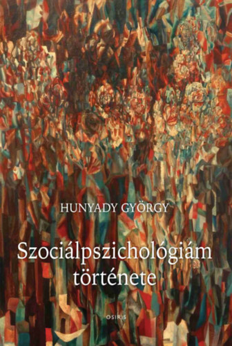 Hunyady György - Szociálpszichológiám története
