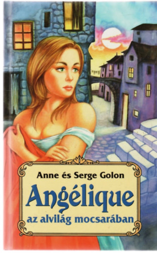 Anne s Serge Golon - Anglique az alvilg mocsarban