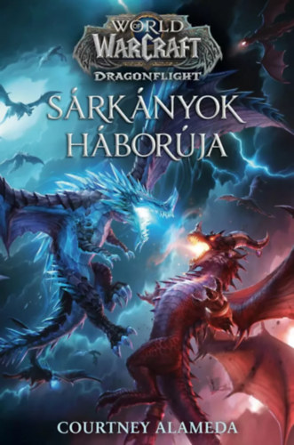 Courtney Alameda - World of Warcraft: Srknyok hborja