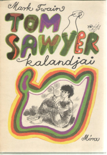 Mark Twain - Tom Sawyer kalandjai