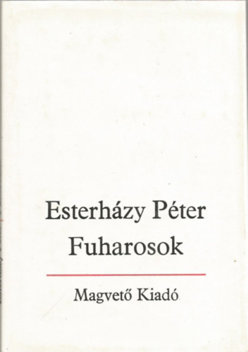 Esterhzy Pter - Fuharosok