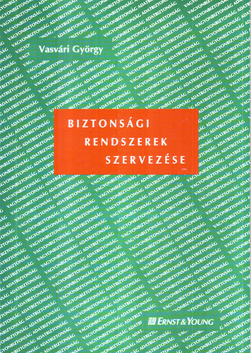 Vasvri Gyrgy - Biztonsgi rendszerek szervezse