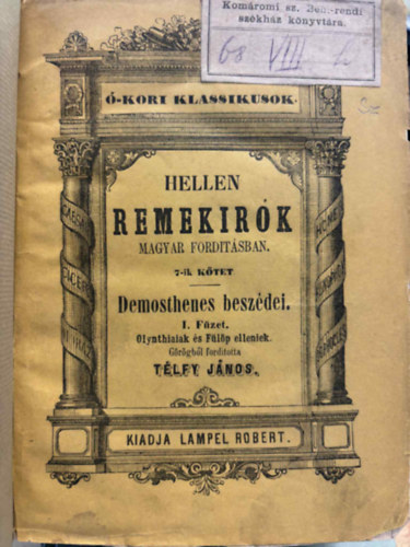 Marcus Tullius Cicero, Szerelemhegyi Tivadar, Horatius Flaccus, Borsos G�bor, Publius Cornelius Tacitus, T�lfy J�nos (foly� besz�dben), Demosthenes - 4 db a R�mai Remek�r�k (�kori Klasszikusok) sorozatb�l