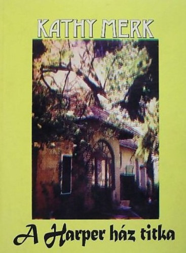 Kathy Merk - A Harper hz titka