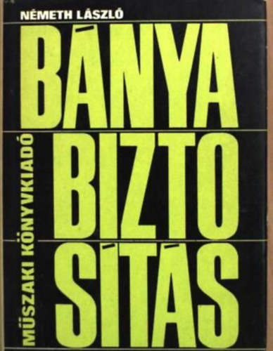 Németh, László - Bányabiztosítás