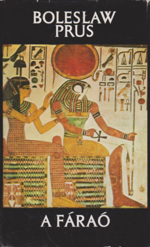 Szerz� Boleslaw Prus Ford�t� Havas J�zsef - A f�ra� (Kilencedik kiad�s) - Havas J�zsef ford�t�sa