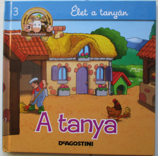 Kiglics Nadinka (szerk.) - Élet a tanyán - A tanya (Csodatanya 3.)