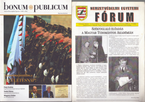 Szöőr Ádám (szerk.), Dr. Piószeghy János (szerk.) - 2 db hadtörténeti kiadvány: Bonum Publicum egyetemi folyóirat 2012 - Nemzetvédemi Egyetemi Fórum 2002. 2-3. szám