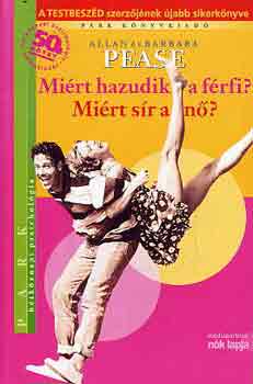 Barbara Pease; Allan Pease - Mirt hazudik a frfi? Mirt sr a n?