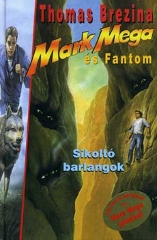 Thomas Brezina - Sikolt� barlangok