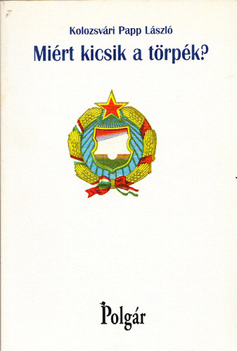 Kolozsvri Papp Lszl - Mirt kicsik a trpk?
