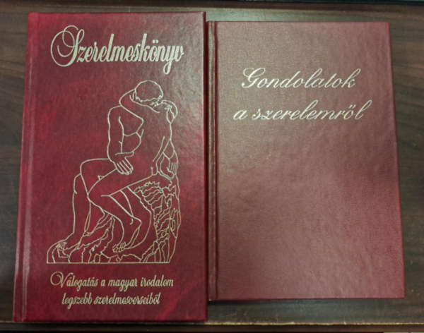 2 db könyv a szerelemről: Szerelmeskönyv(válogatás a magyar irodalom legszebb szerelmesverseiből)+Gondolatok a szerelemről