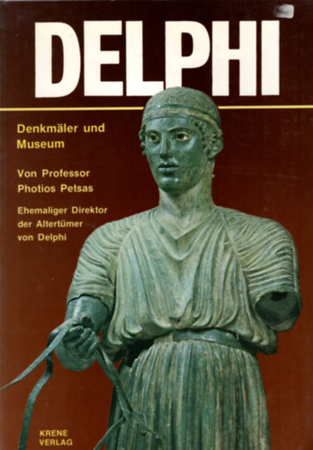 Photios Petsas - Delphi - Denkmaler und Museum ( nmet nyelv )