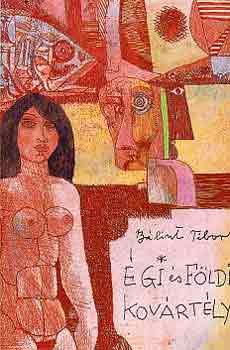 Bálint Tibor - Égi és földi kovártély