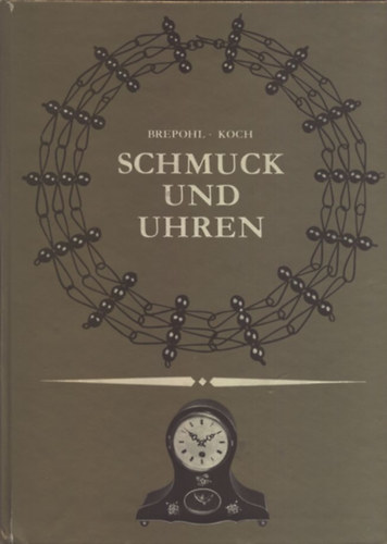 Brepohl, Erhard- Koch, Rudi - Schmuck und uhren