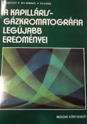 W. Bertsch - W.G. Jennings - R.E. Kaiser - A kapillris-gzkromatogrfia legjabb eredmnyei