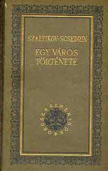 Szaltkov-Scsedrin - Egy v�ros t�rt�nete