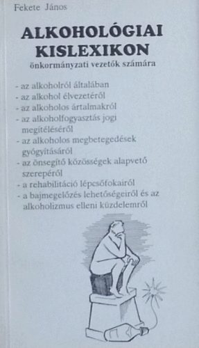 Fekete J�nos - Alkohol�giai kislexikon �nkorm�nyzati vezet�k sz�m�ra