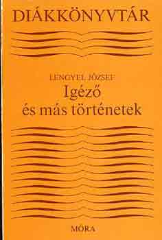Lengyel József - Igéző és más történetek