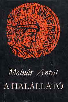 Moln�r Antal - A hal�ll�t�