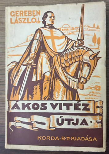 Gereben L�szl� - �kos vit�z �tja