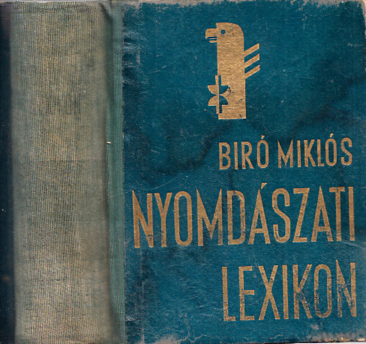 Bir� Mikl�s - Nyomd�szati lexikon