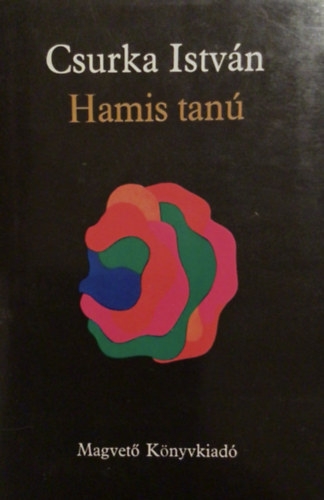 Csurka Istv�n - Hamis tan�