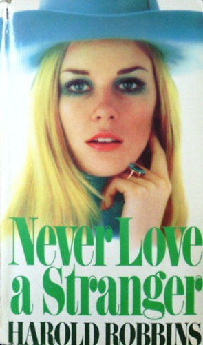 Harold Robbins - Never love a stranger