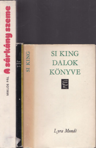 Si King, Jo Fu, Mikls Pl - 3 db. Knval kapcsolatos ktet: Dalok knyve + Zenepalota + A srkny szeme